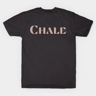 Chale T-Shirt